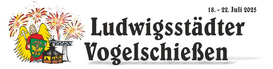 Ludwigsstädter Vogelschießen 20. bis 25. Juli 2023